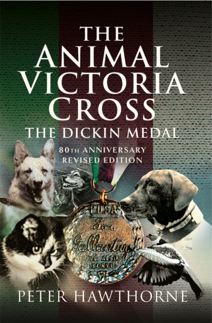 The Animal Victoria Cross : The Dickin Medal - 80th Annivesary Revised Edition, EPUB eBook