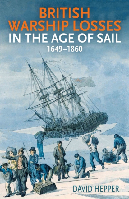 British Warship Losses in the Age of Sail : 1649-1859, EPUB eBook