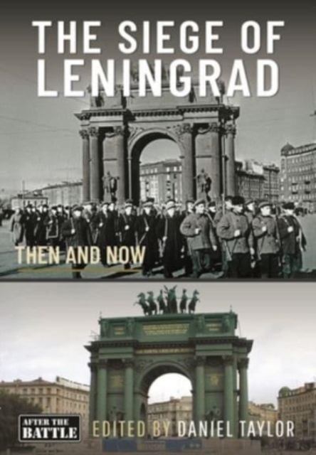 The Siege of Leningrad : Then and Now, Hardback Book