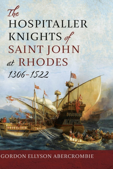 The Hospitaller Knights of Saint John at Rhodes 1306-1522, EPUB eBook