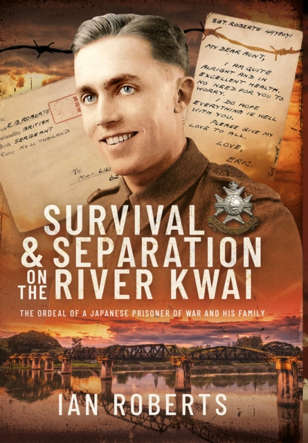 Survival and Separation on the River Kwai : The Ordeal of a Japanese Prisoner of War and His Family, EPUB eBook