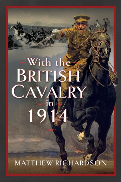 With the British Cavalry in 1914, PDF eBook