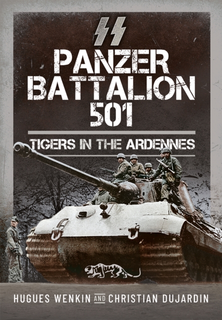 SS Panzer Battalion 501 : Tigers in the Ardennes, PDF eBook