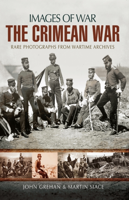 The Crimean War : Rare Photographs from Wartime Archives, PDF eBook