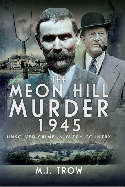 The Meon Hill Murder, 1945 : Unsolved Crime in Witch Country, PDF eBook