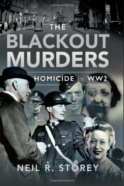 The Blackout Murders : Homicide in WW2, Hardback Book