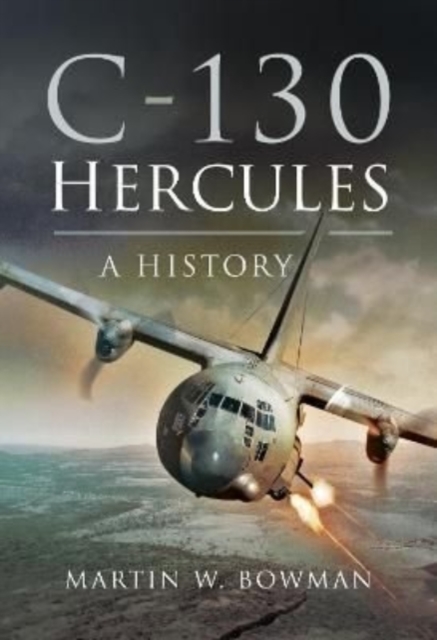 C-130 Hercules : A History, Paperback / softback Book