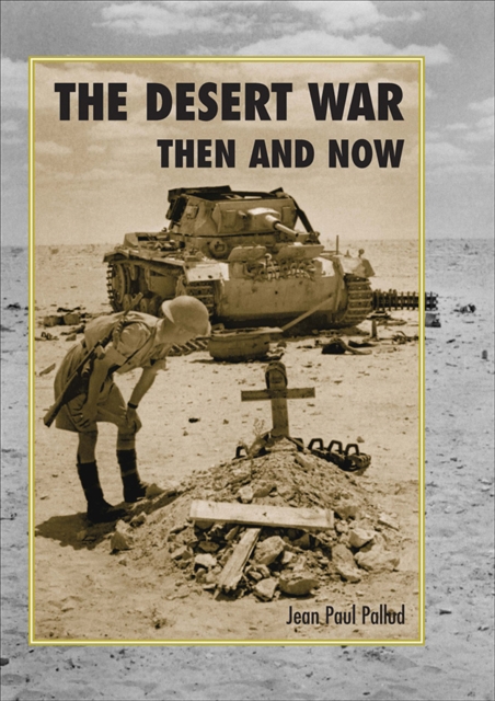 The Desert War : Then And Now, PDF eBook