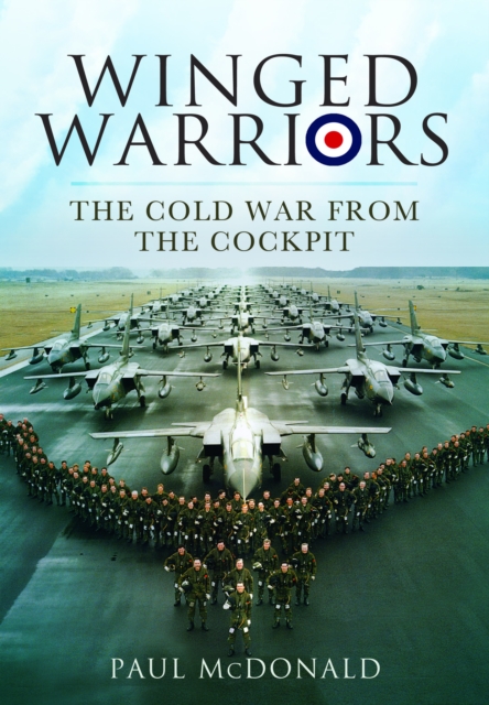 Winged Warriors : The Cold War From the Cockpit, Paperback / softback Book
