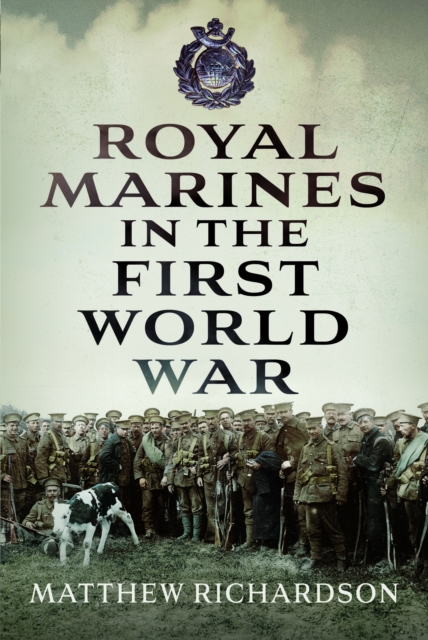 Royal Marines in the First World War, Hardback Book