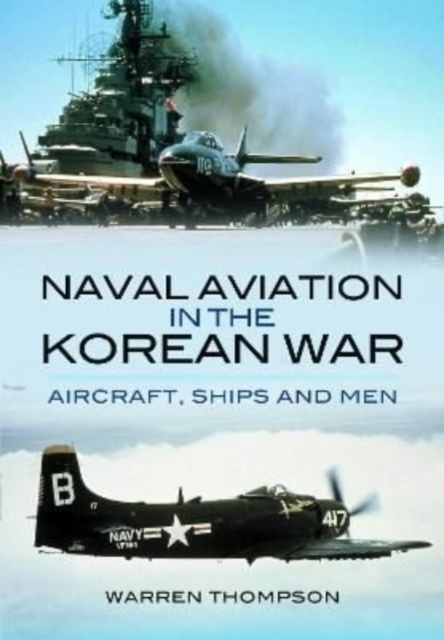 Naval Aviation in the Korean War : Reflections of War - Vol1- Cover of Darkness, Paperback / softback Book
