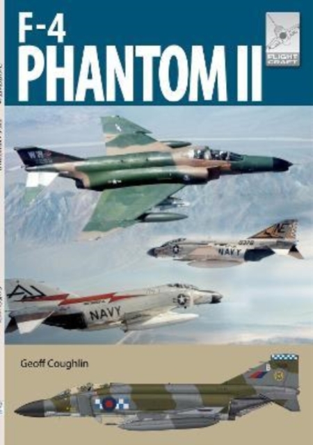 Flight Craft 28:  McDonnell Douglas F-4 Phantom, Paperback / softback Book