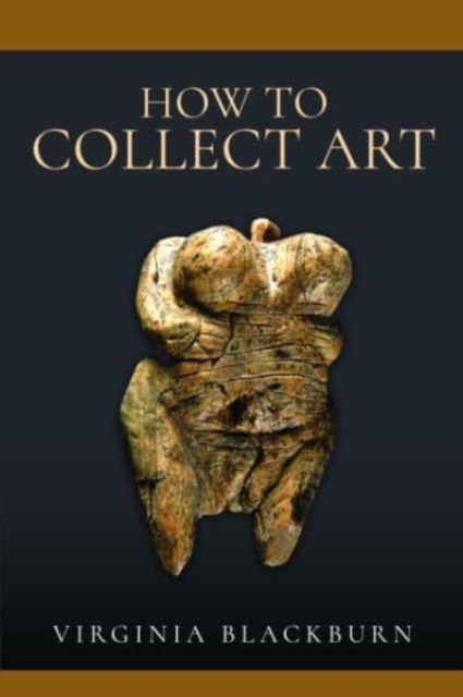 How to Collect Art, Hardback Book