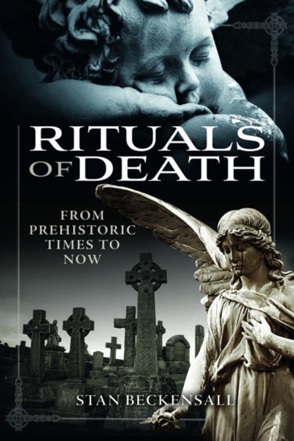 Rituals of Death : From Prehistoric Times to Now, EPUB eBook