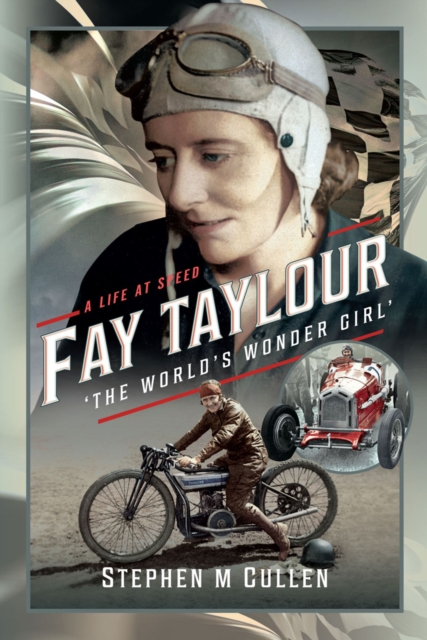 Fay Taylour, 'The World's Wonder Girl' : A Life at Speed, PDF eBook