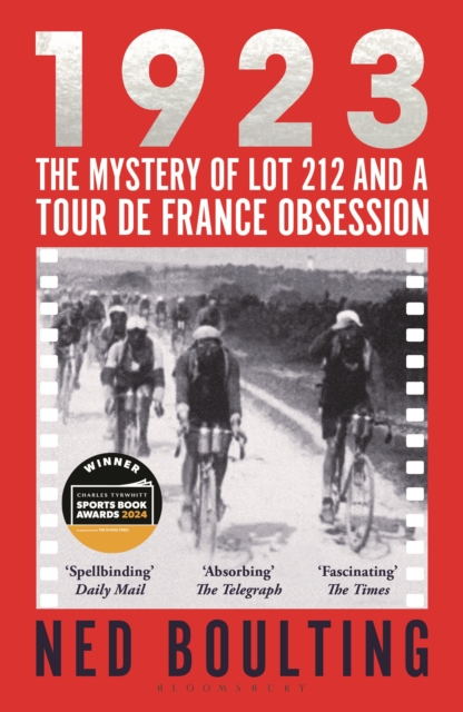 1923 : The Mystery of Lot 212 and a Tour de France Obsession, Paperback / softback Book
