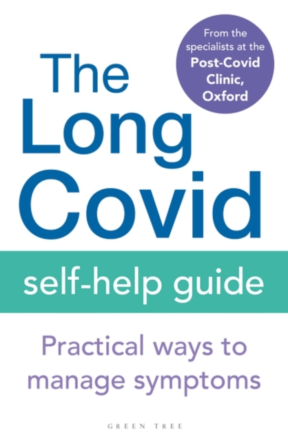 The Long Covid Self-Help Guide : Practical Ways to Manage Symptoms, PDF eBook