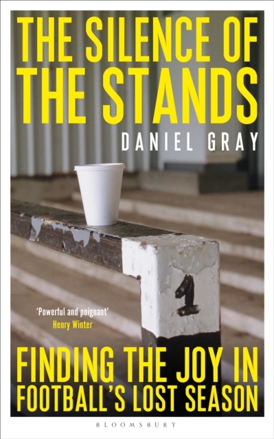 The Silence of the Stands : Finding the Joy in Football's Lost Season, PDF eBook