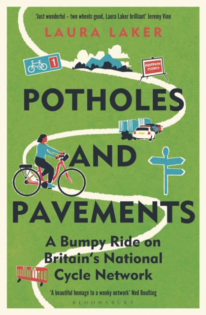 Potholes and Pavements : A Bumpy Ride on Britain’s National Cycle Network, Paperback / softback Book