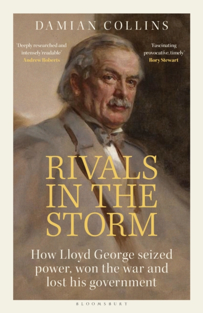 Rivals in the Storm : How Lloyd George Seized Power, Won the War and Lost His Government, EPUB eBook
