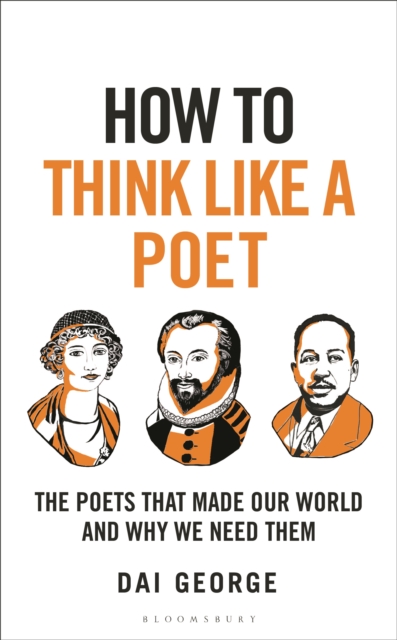 How to Think Like a Poet : The Poems That Made Our World and Why We Need Them, Hardback Book