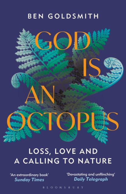 God Is An Octopus : Loss, Love and a Calling to Nature, EPUB eBook