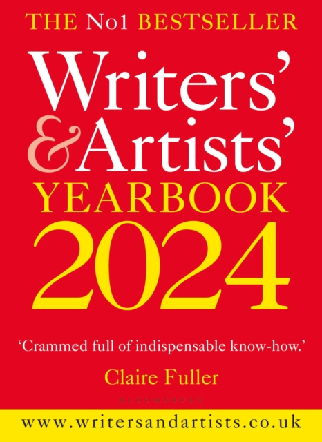 Writers' & Artists' Yearbook 2024 : The best advice on how to write and get published, EPUB eBook