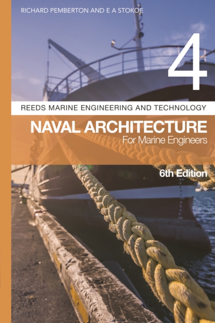 Reeds Vol 4: Naval Architecture for Marine Engineers, Paperback / softback Book