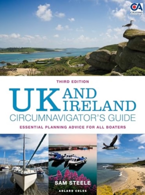 UK and Ireland Circumnavigator’s Guide 3rd edition : Essential Planning Advice for All Boaters, Paperback / softback Book