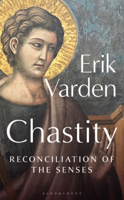 Chastity : Reconciliation of the Senses, Paperback / softback Book