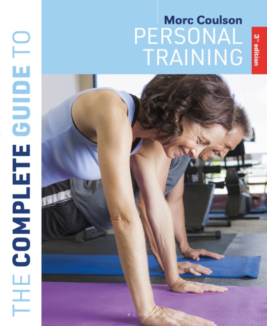 The Complete Guide to Personal Training : 3rd edition, Paperback / softback Book
