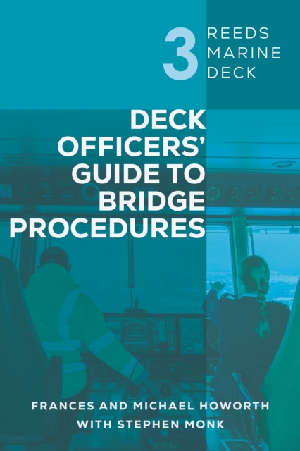 Reeds Marine Deck 3: Deck Officers’ Guide to Bridge Procedures: Michael Howorth: 9781399421218 ...