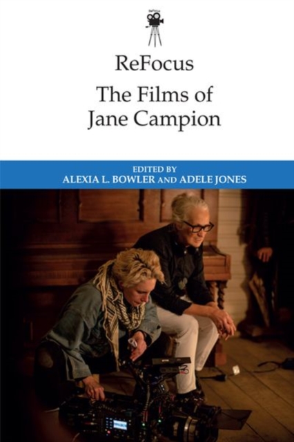 Refocus: the Films of Jane Campion, Hardback Book