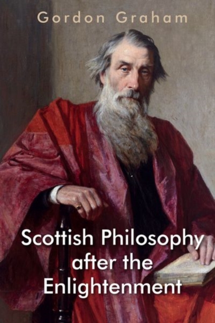 Scottish Philosophy After the Enlightenment : Essays in Pursuit of a Tradition, Hardback Book