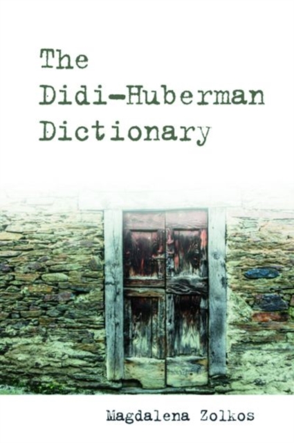The Didi-Huberman Dictionary, Hardback Book