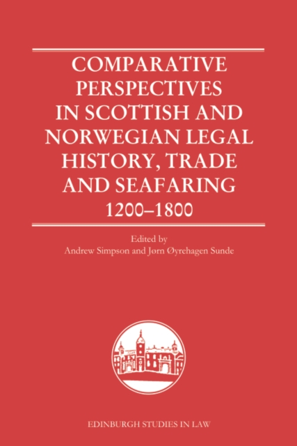 Comparative Perspectives in Scottish and Norwegian Legal History, Trade and Seafaring, 1200-1800, EPUB eBook