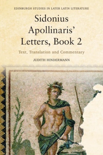 Sidonius Apollinaris' Letters, Book 2 : Text, Translation and Commentary, Paperback / softback Book