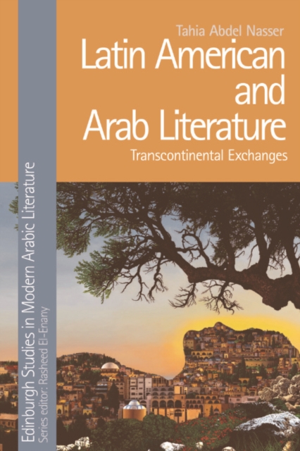 Latin American and Arab Literature : Transcontinental Exchanges, EPUB eBook