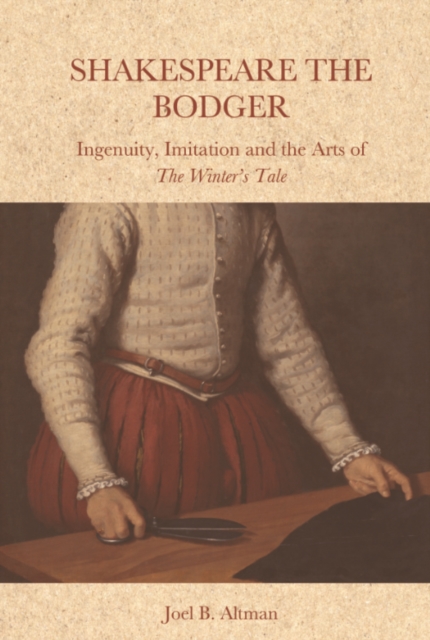 Shakespeare the Bodger : Ingenuity, Imitation and the Arts of The Winter's Tale, PDF eBook
