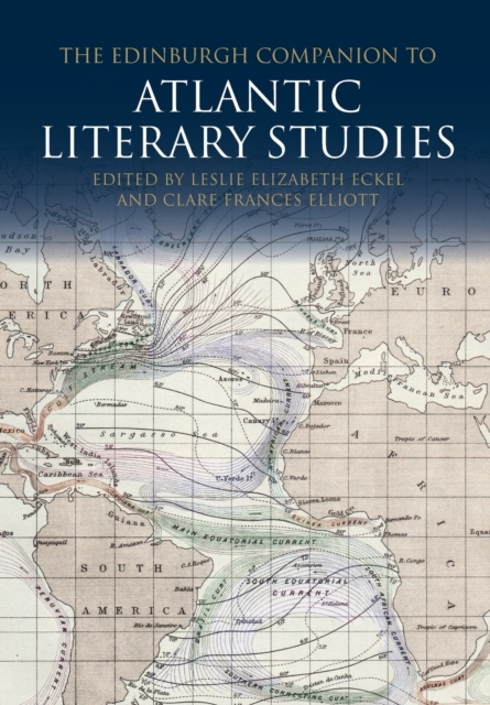 The Edinburgh Companion to Atlantic Literary Studies, Paperback / softback Book
