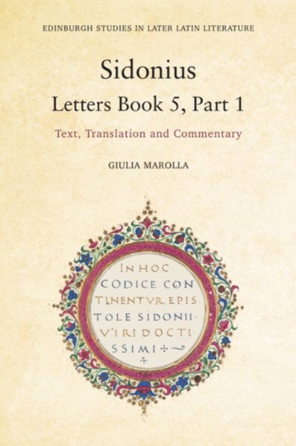 Sidonius: Letters Book 5, Part 1 : Text, Translation and Commentary, Hardback Book