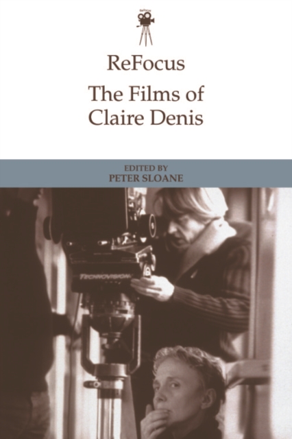 ReFocus: The Films of Claire Denis, EPUB eBook