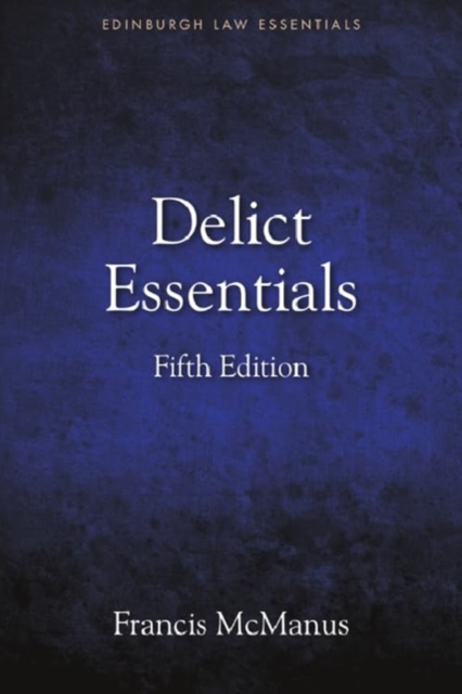Delict Essentials : 5th Edition, Paperback / softback Book