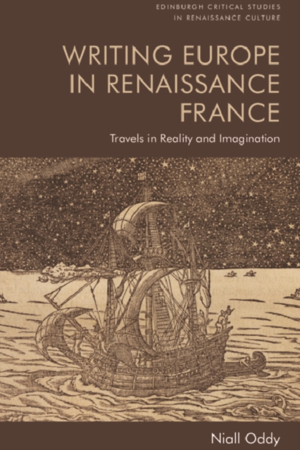 Writing Europe in Renaissance France : Travels in Reality and Imagination, EPUB eBook