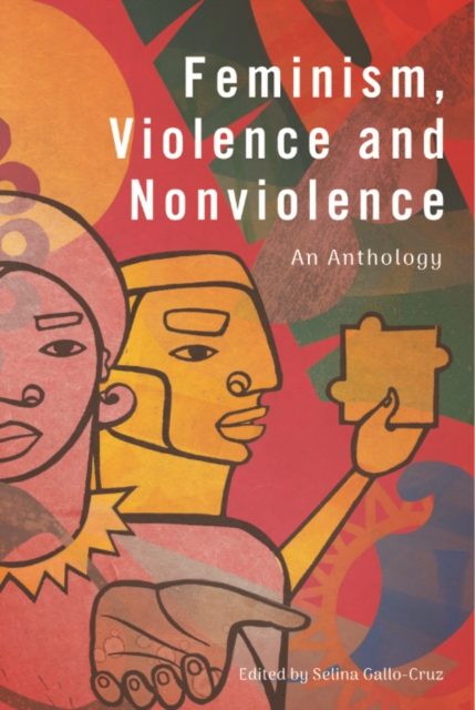 Feminism, Violence and Nonviolence : An Anthology, Hardback Book