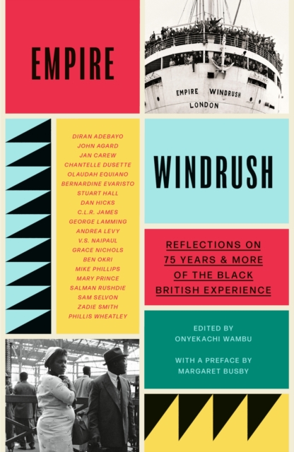 Empire Windrush : Reflections on 75 Years & More of the Black British Experience, Paperback / softback Book