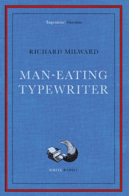 Man-Eating Typewriter : Shortlisted for the Goldsmiths Prize 2023, EPUB eBook