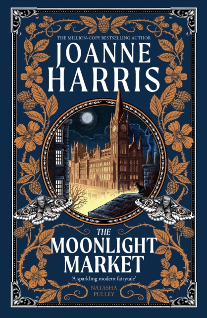 The Moonlight Market : NEVERWHERE meets STARDUST in this spellbinding new fantasy from the million copy bestseller, Hardback Book