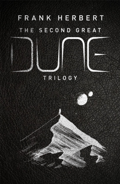The Second Great Dune Trilogy : God Emperor of Dune, Heretics of Dune, Chapter House Dune, Hardback Book