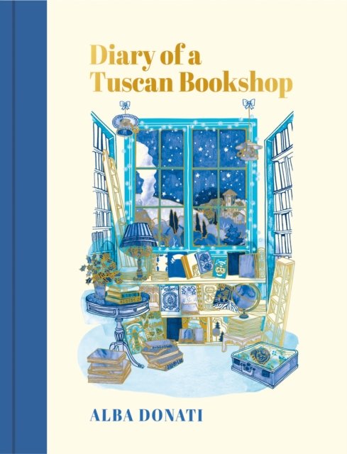 Diary of a Tuscan Bookshop : The heartwarming story that inspired a nation, now an international bestseller, Hardback Book
